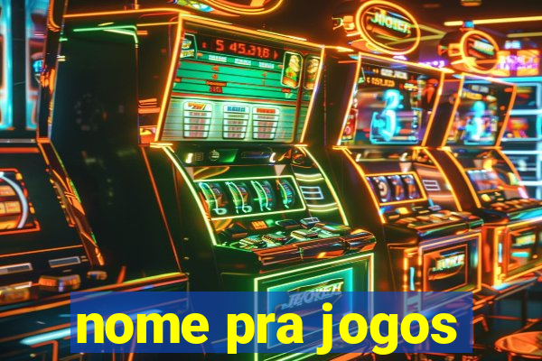 nome pra jogos